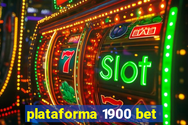 plataforma 1900 bet